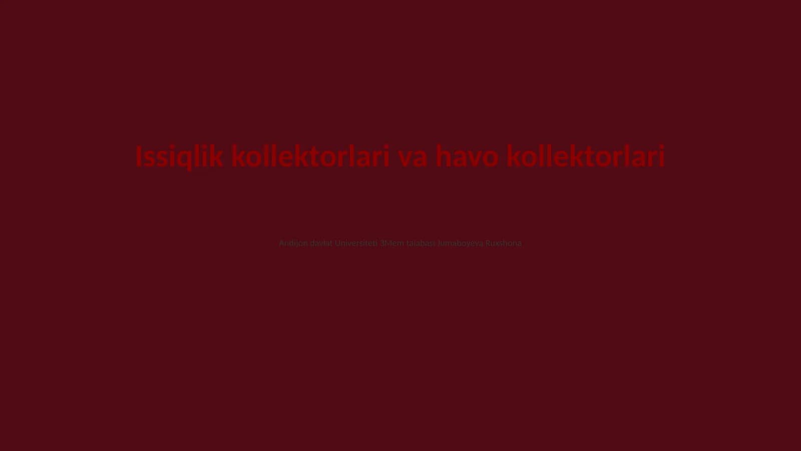 Issiqlik kollektorlari va havo kollektorlari