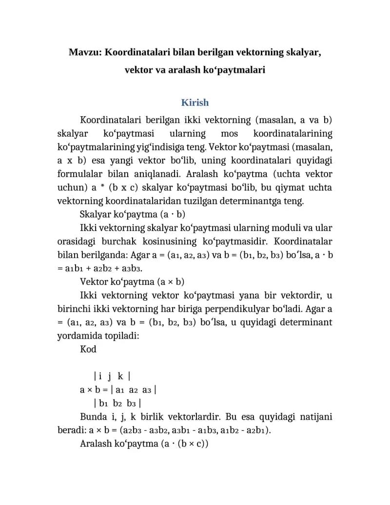Koordinatalari bilan berilgan vektorning skalyar, vektor va aralash ko‘paytmalari
