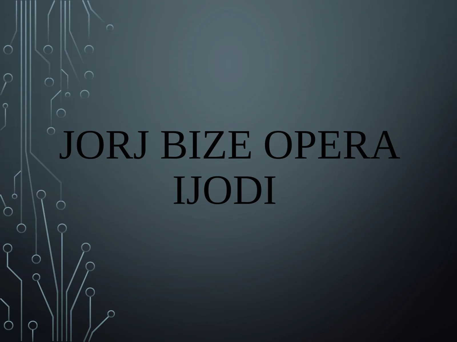 JORJ BIZE operaIJODI