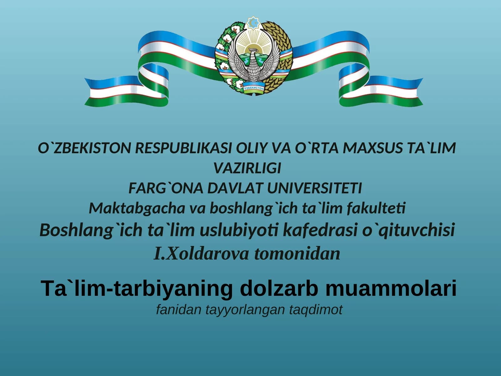 TA’LIM-TARBIYAJARAYONIDA BO‘LAJAK O‘QITUVCHILARNING MA`NAVIYATINI SHAKLLANTIRISH TEXNOLOGIYASI