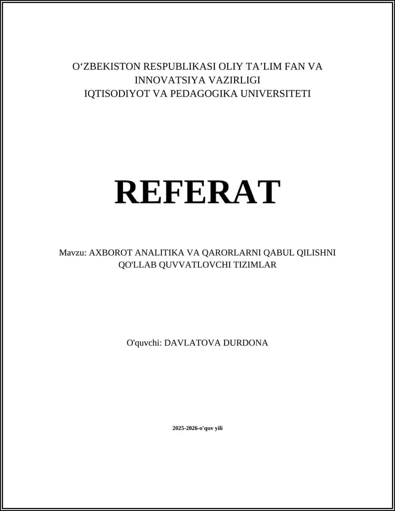 AXBOROT ANALITIKA VA QARORLARNI QABUL QILISHNI QO'LLAB QUVVATLOVCHI TIZIMLAR