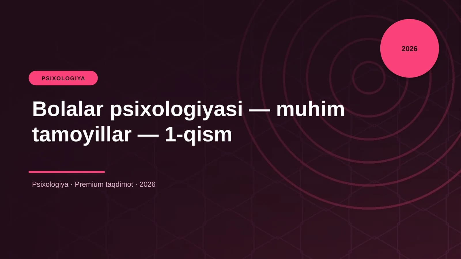 Bolalar psixologiyasi — muhim tamoyillar — 1-qism
