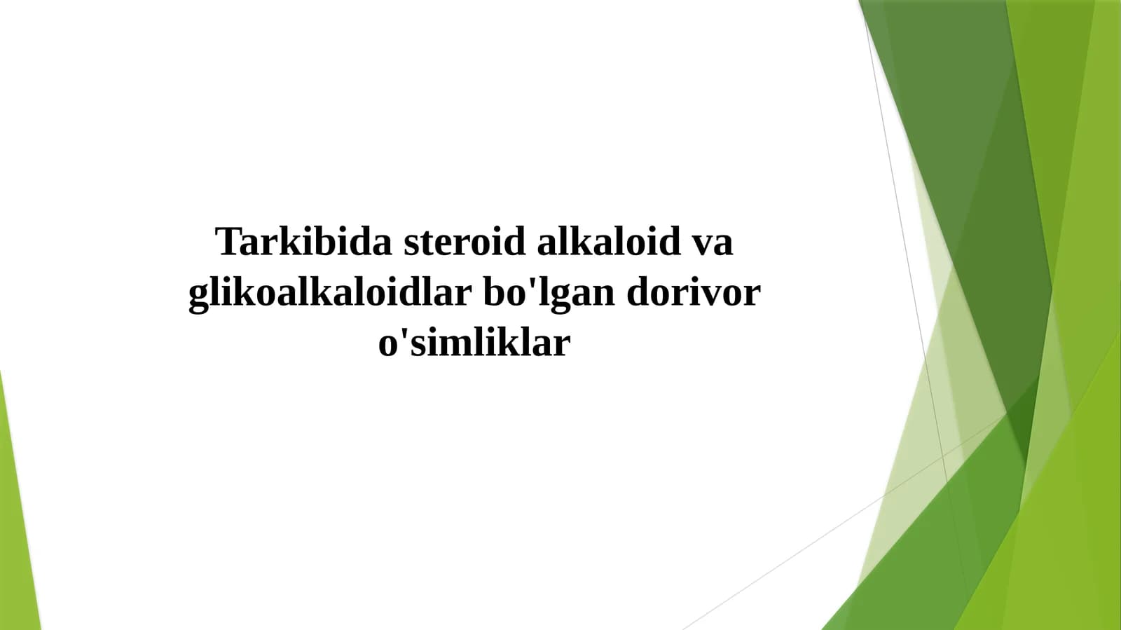 Tarkibida steroid alkaloid va glikoalkaloidlar bo'lgan dorivor o'simliklar