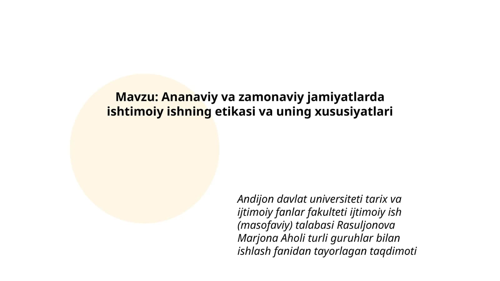 Ananaviy va zamonaviy jamiyatlarda ishtimoiy ishning etikasi va uning xususiyatlari