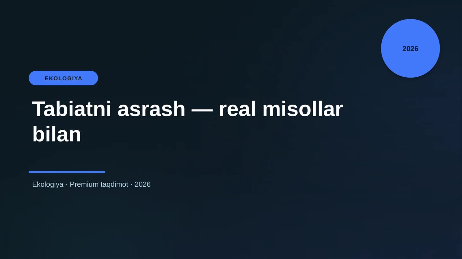 Tabiatni asrash — real misollar bilan