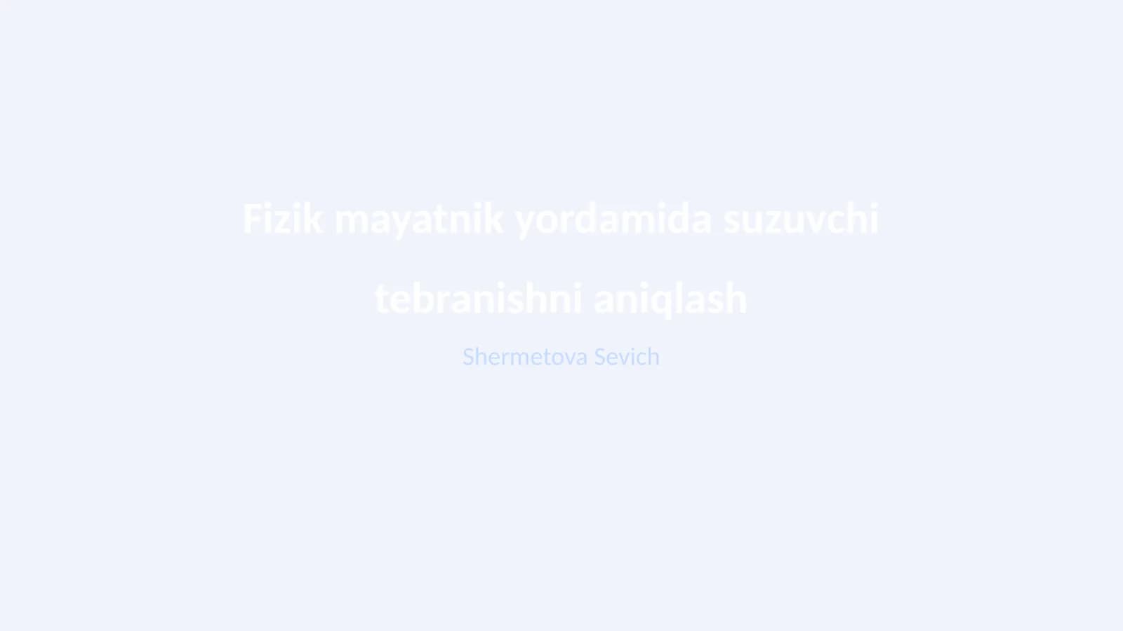 Fizik mayatnik yordamida suzuvchi tebranishni aniqlash
