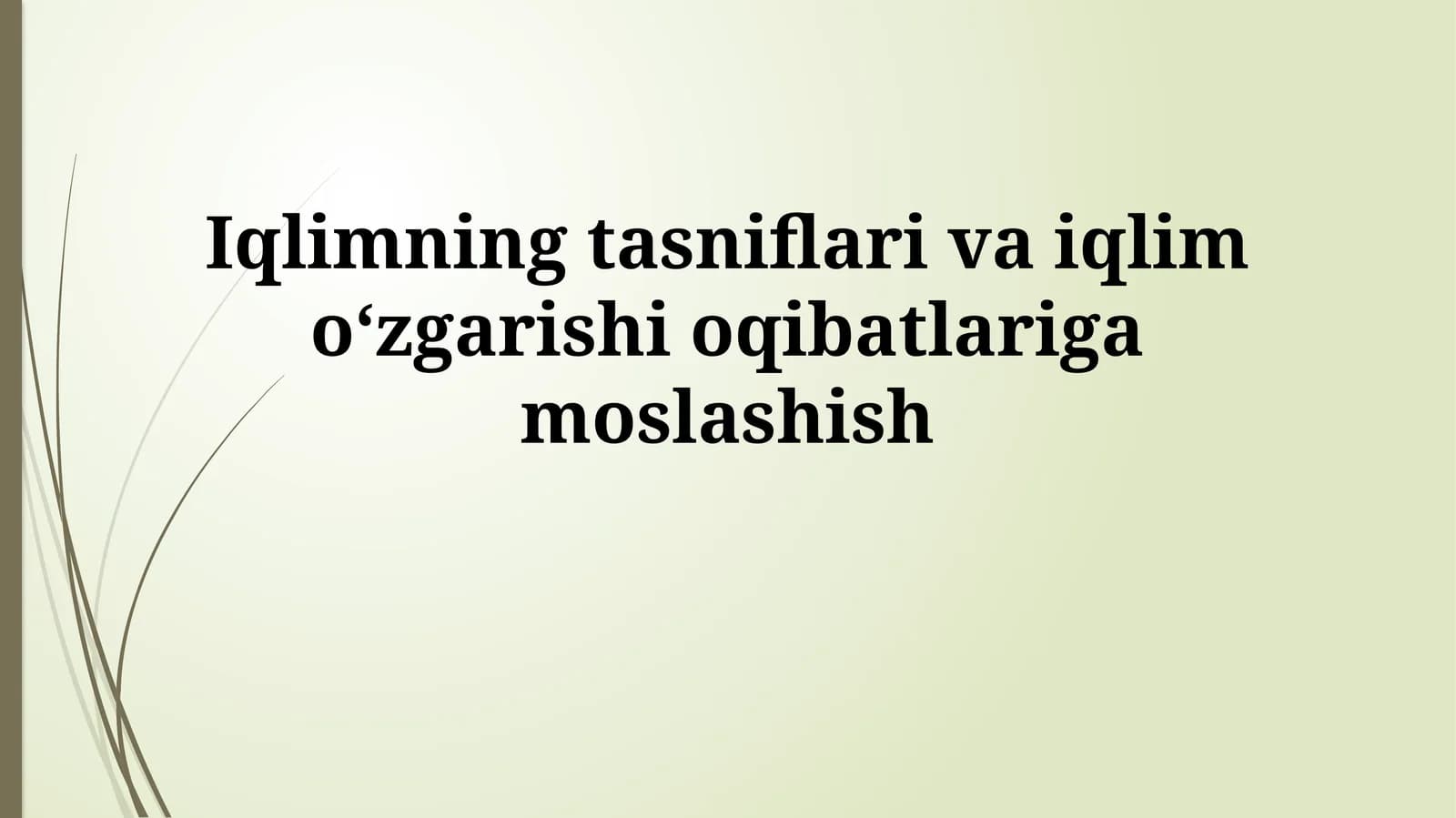 Iqlimning tasniflari va iqlim oʻzgarishioqibatlarigamoslashish