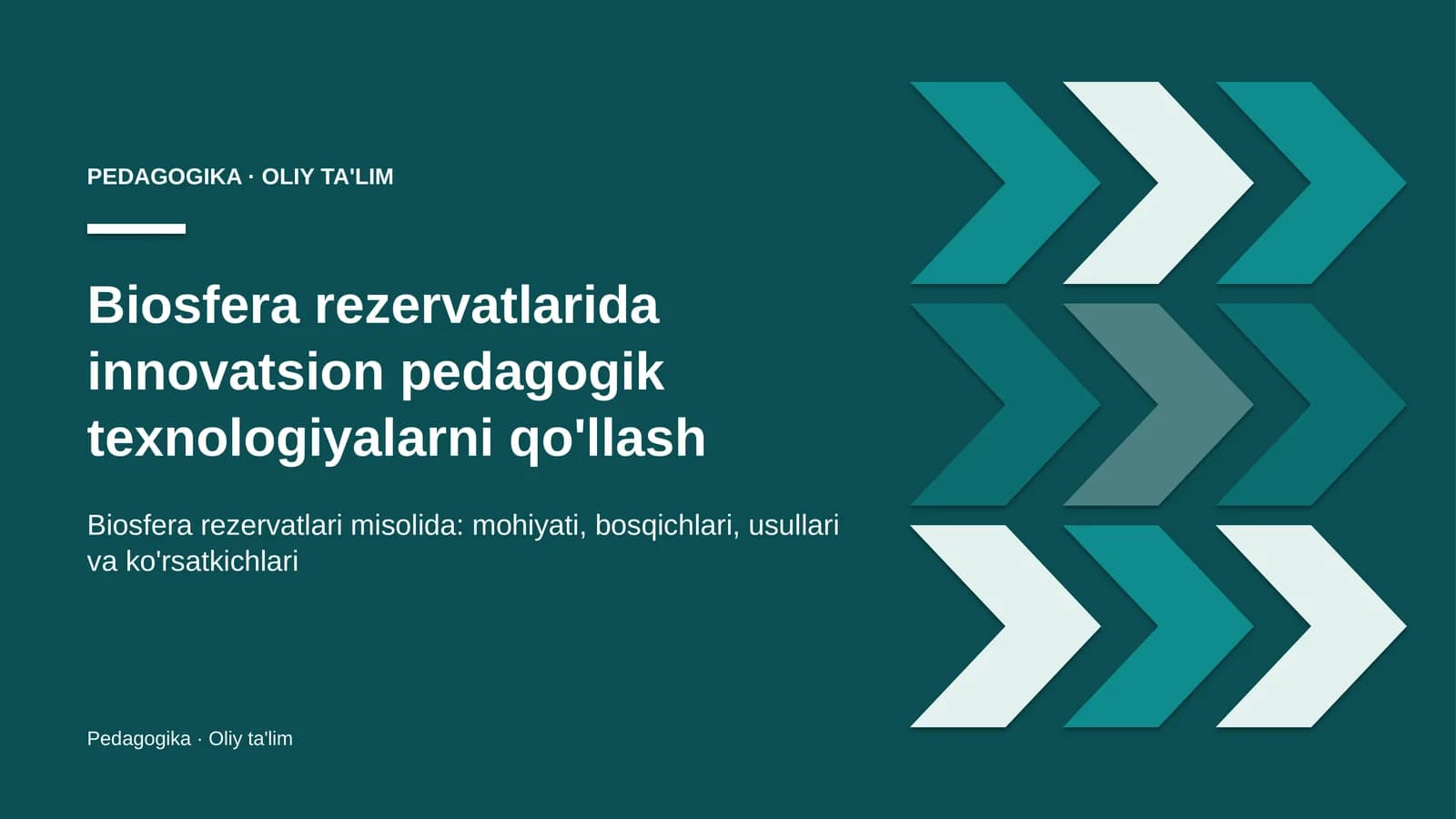 Biosfera rezervatlarida innovatsion pedagogik texnologiyalarni qo'llash