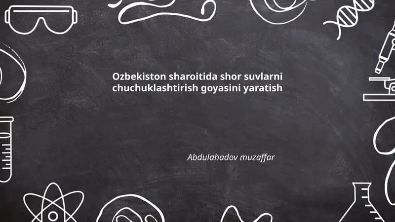 Ozbekiston sharoitida shor suvlarni chuchuklashtirish goyasini yaratish