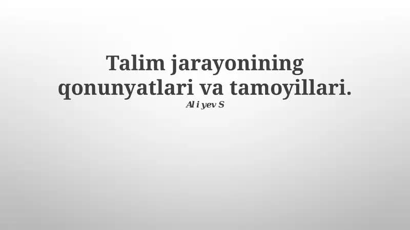 Talim jarayonining qonunyatlari va tamoyillari