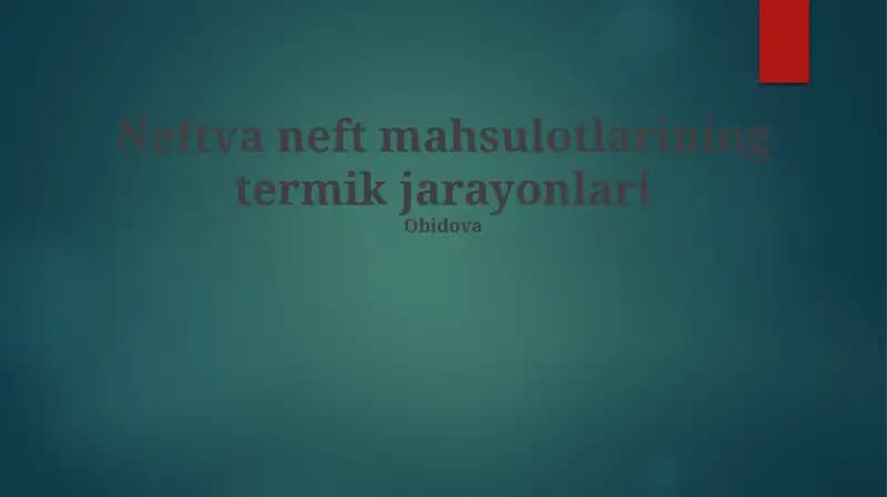Neftva neft mahsulotlarining termik jarayonlari