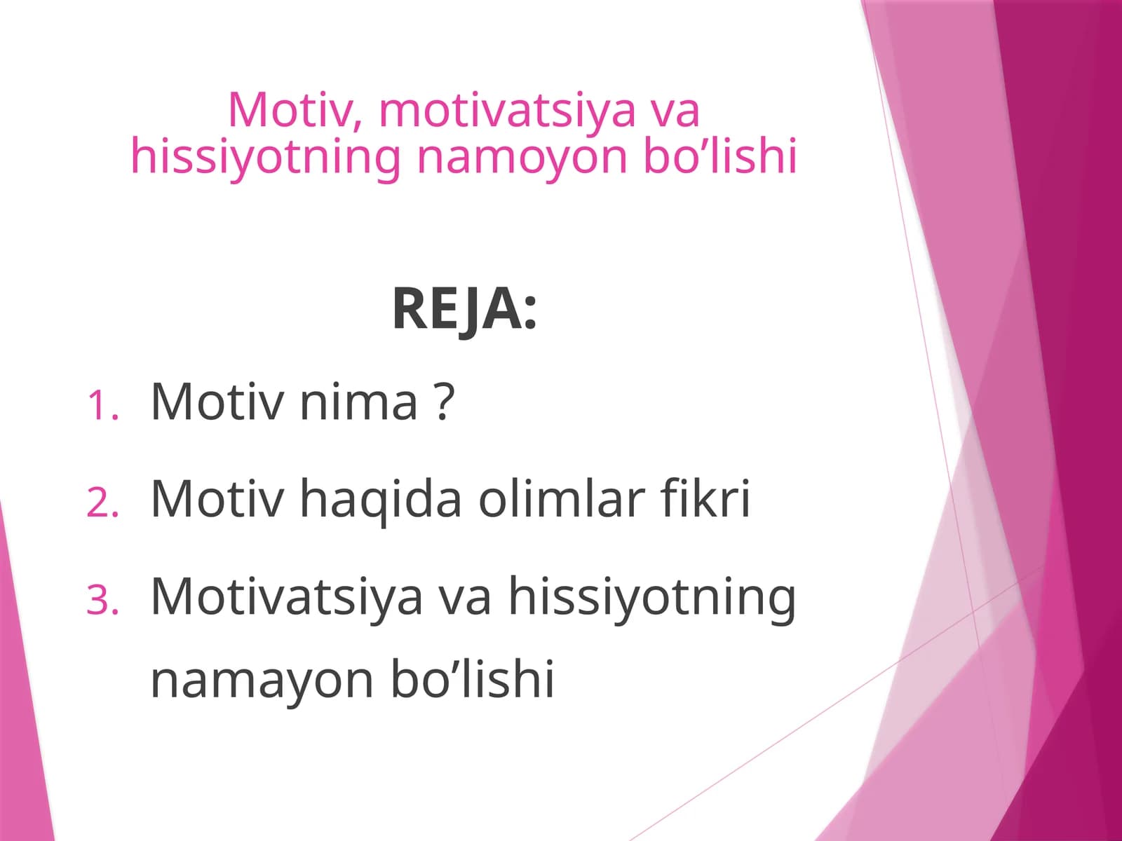 Motiv, motivatsiya va hissiyotning namoyon bo’lishi