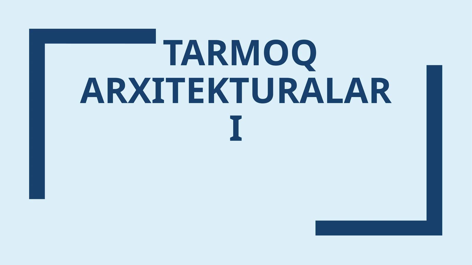 Tarmoq arxitekturalari