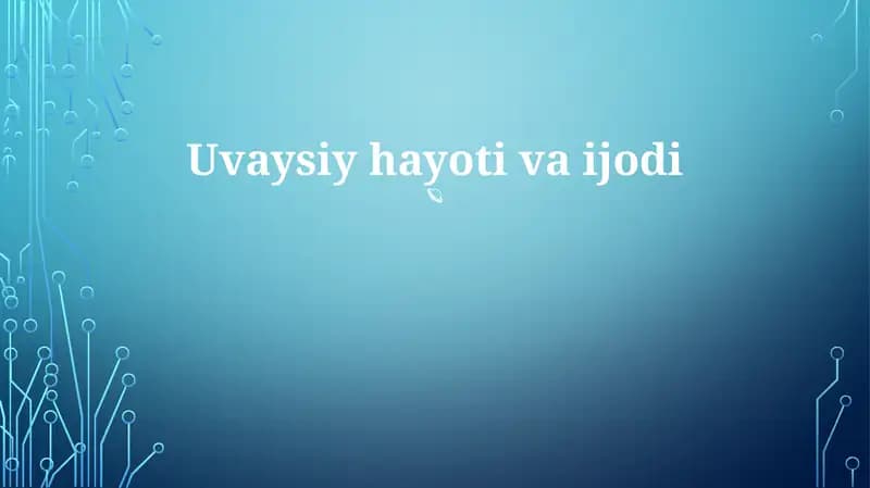 Uvaysiy hayoti va ijodi