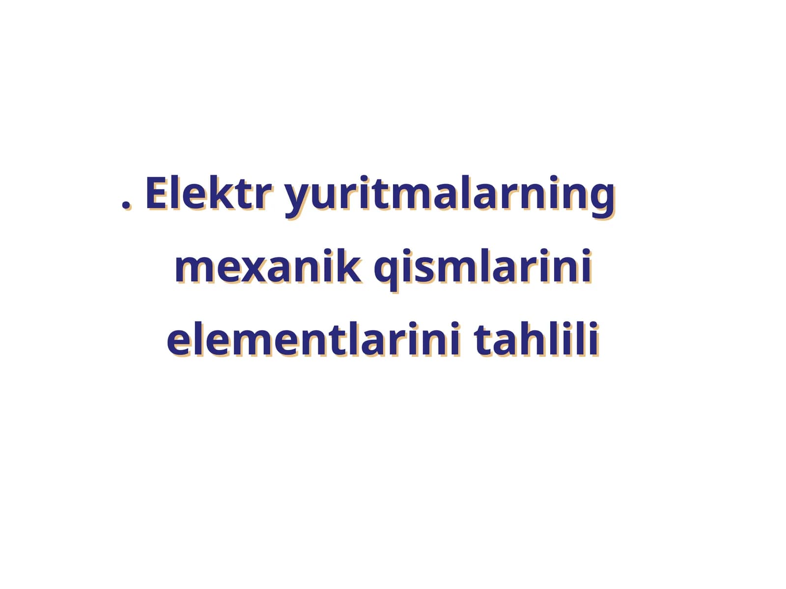 Elektryuritmalarningmexanikqismlarinielementlarinitahlili