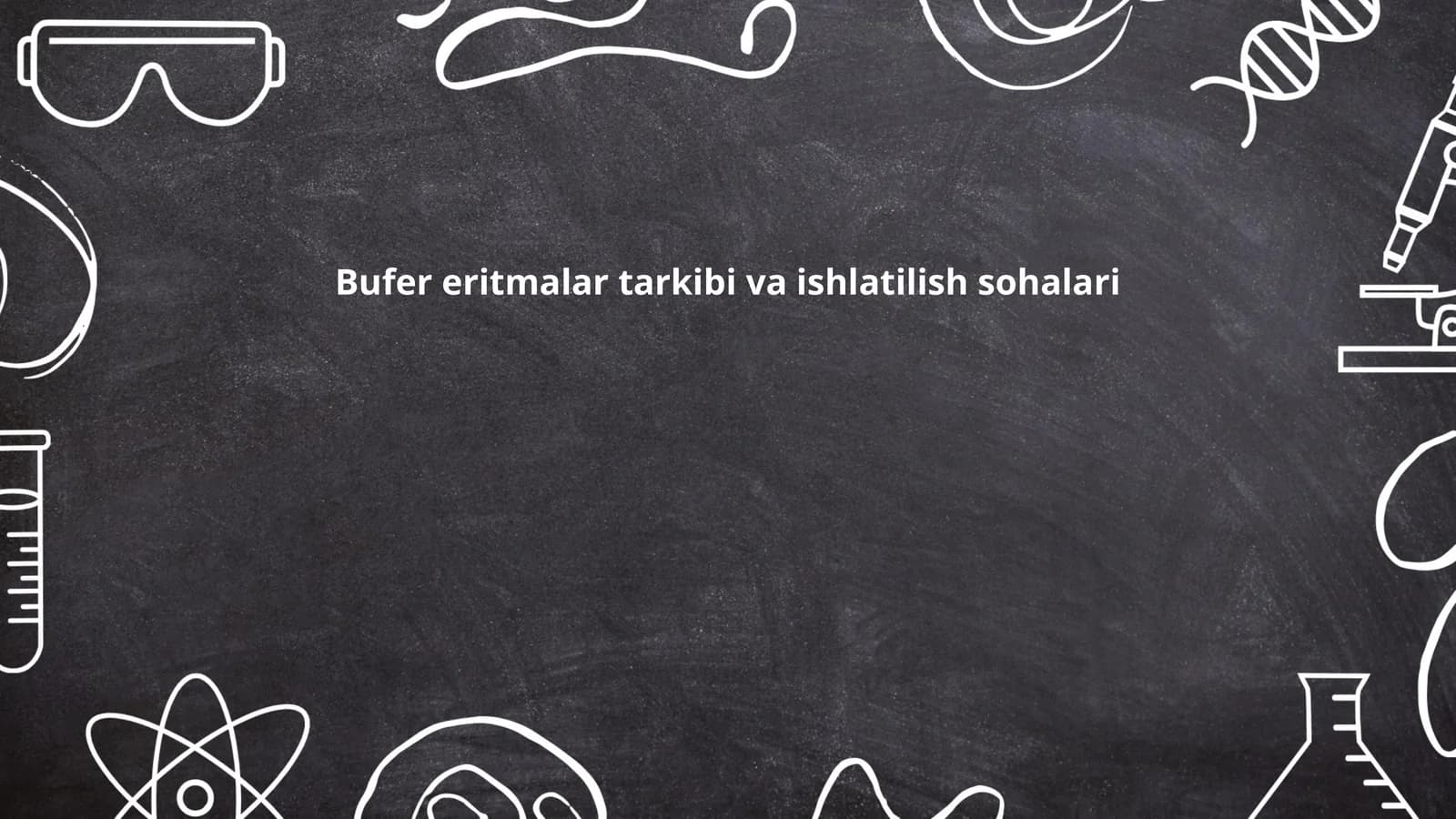 Bufer eritmalar tarkibi va ishlatilish sohalari