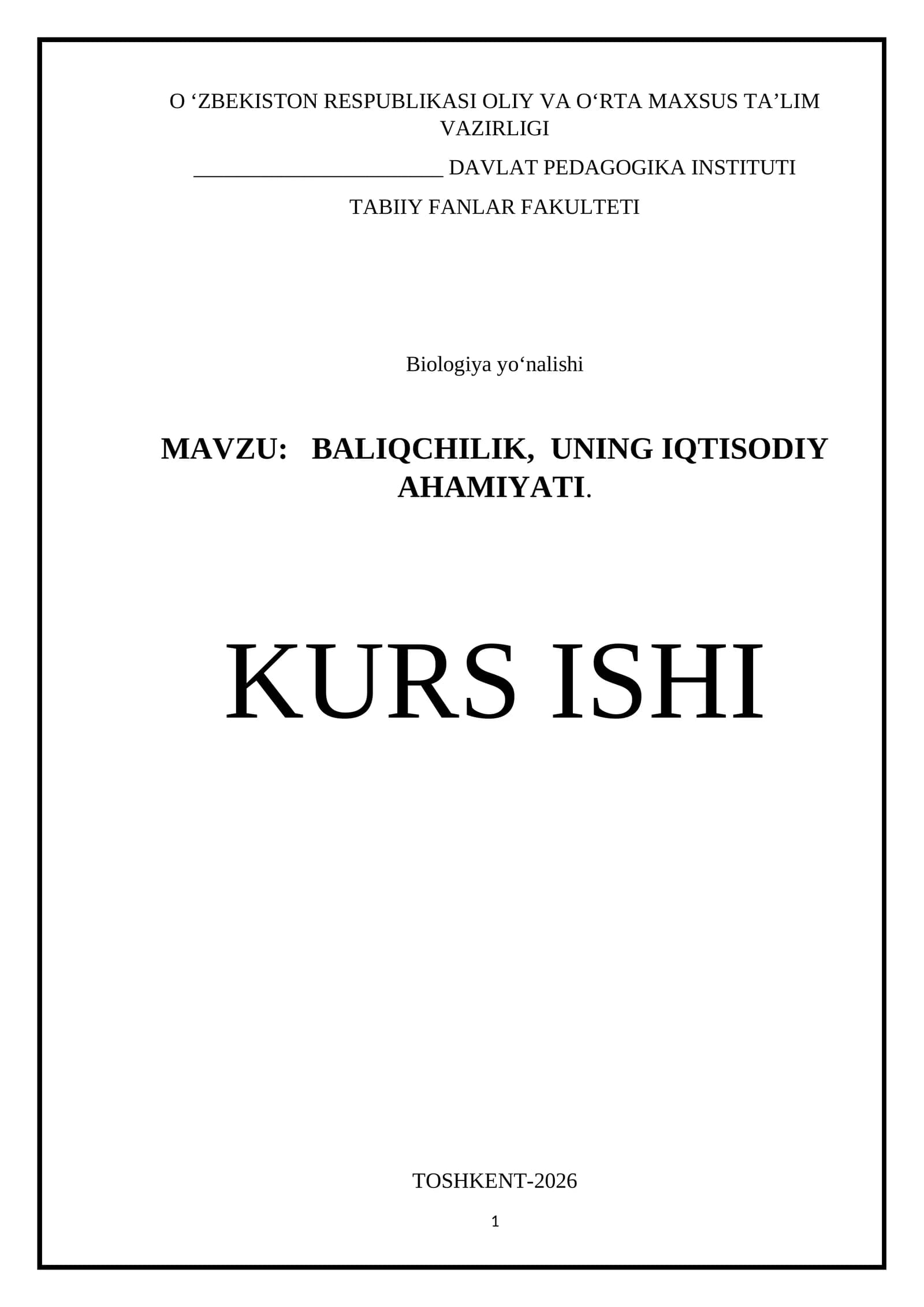 BALIQCHILIK, UNING IQTISODIY AHAMIYATI KURS ISHI