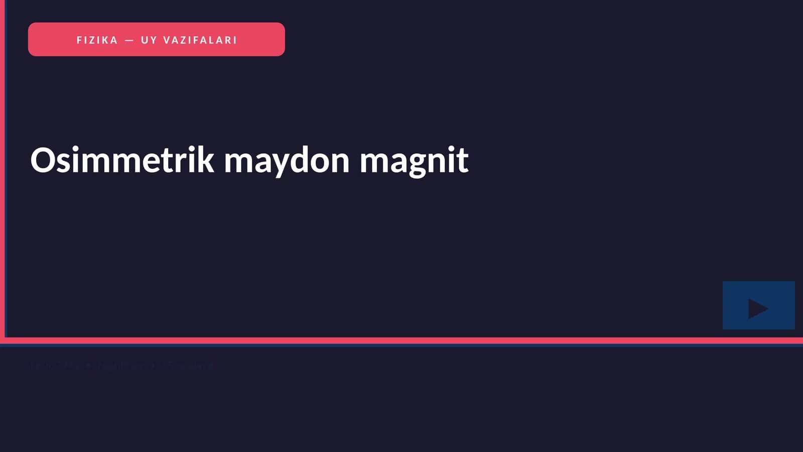 FIZIKA — UY VAZIFALARI