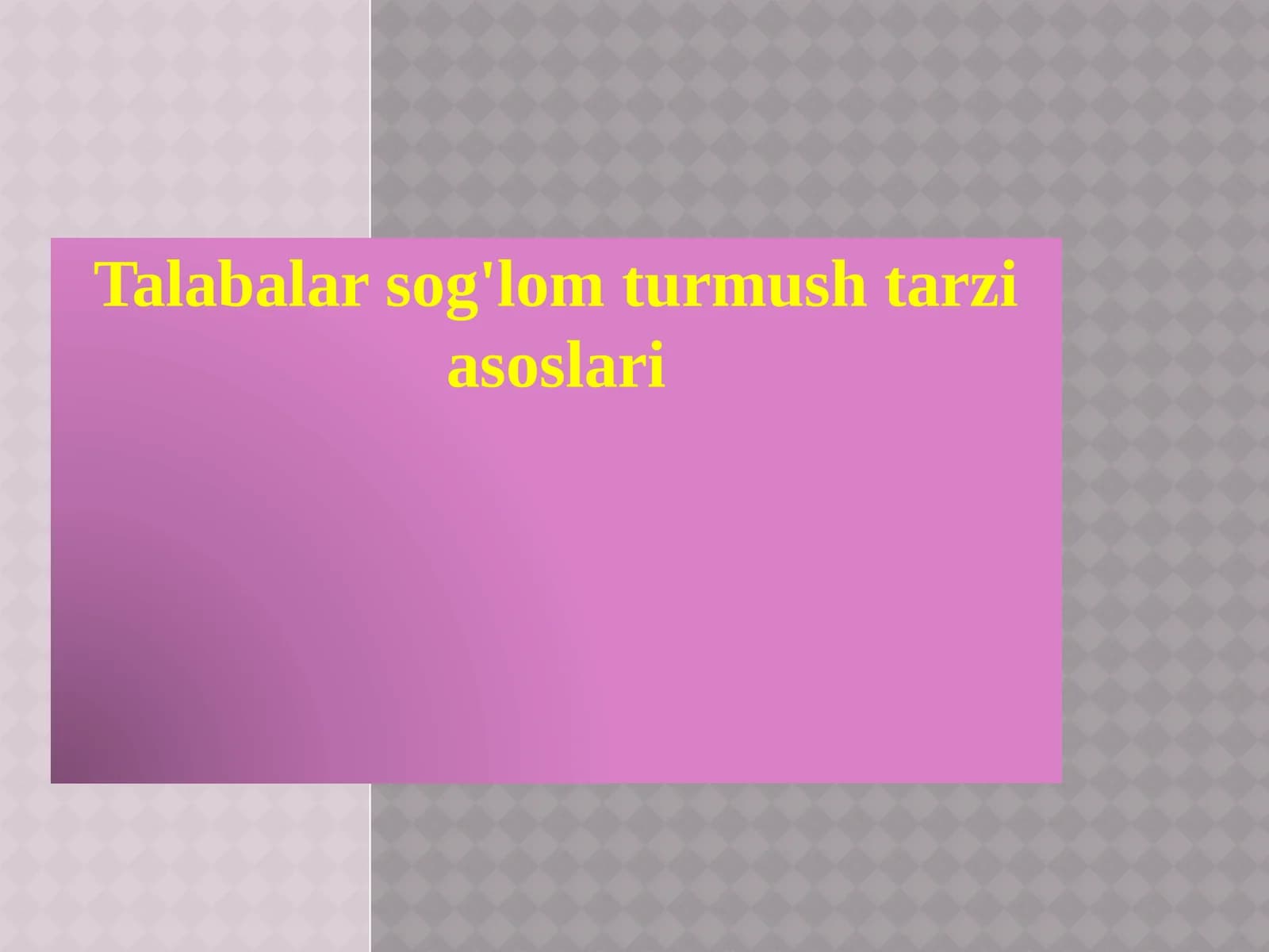 Talabalar sog'lom turmush tarzi asoslari
