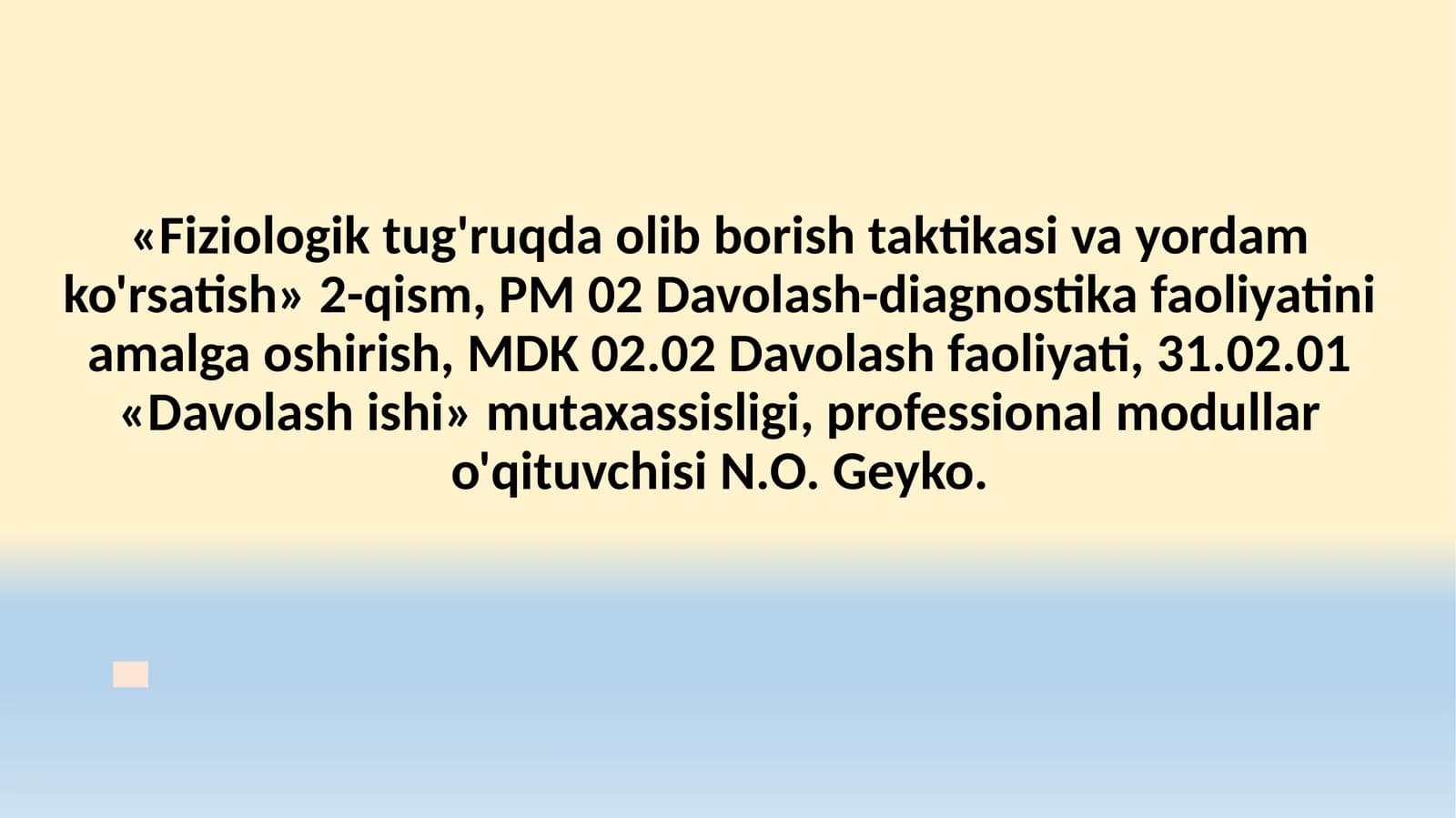 Fiziologik tug'ruqni boshqarish va yordam ko'rsatish (2-qism)