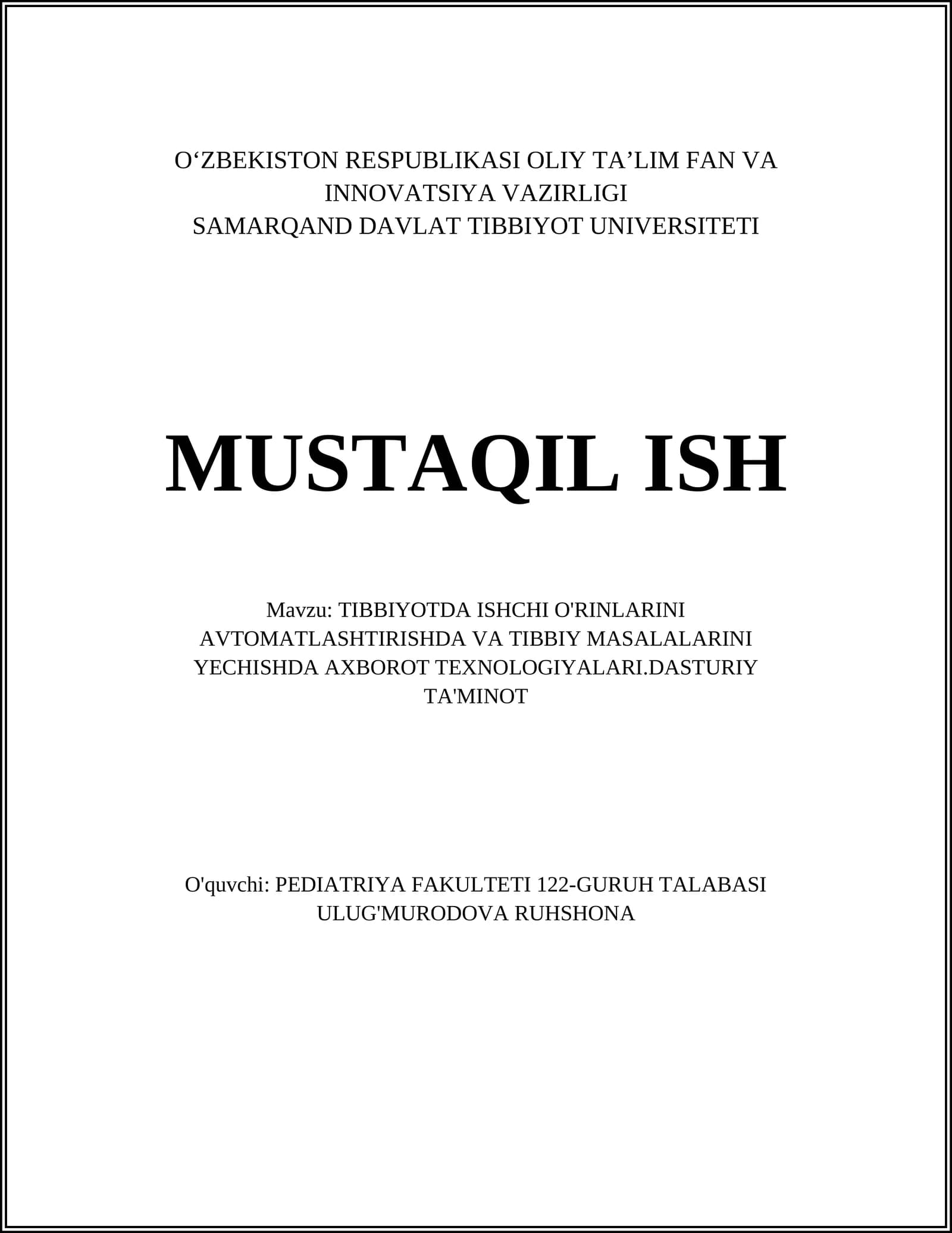 TIBBIYOTDA ISHCHI O'RINLARINI AVTOMATLASHTIRISHDA VA TIBBIY MASALALARINI YECHISHDA AXBOROT TEXNOLOGIYALARI.DASTURIY TA'MINOT