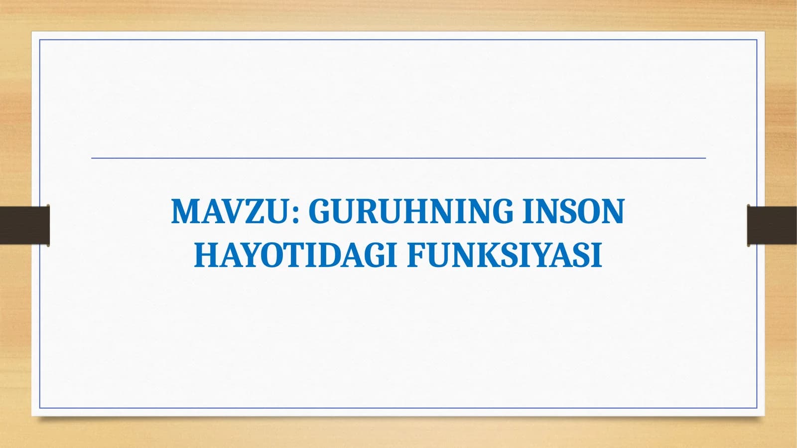 GURUHNING INSON HAYOTIDAGI FUNKSIYASI