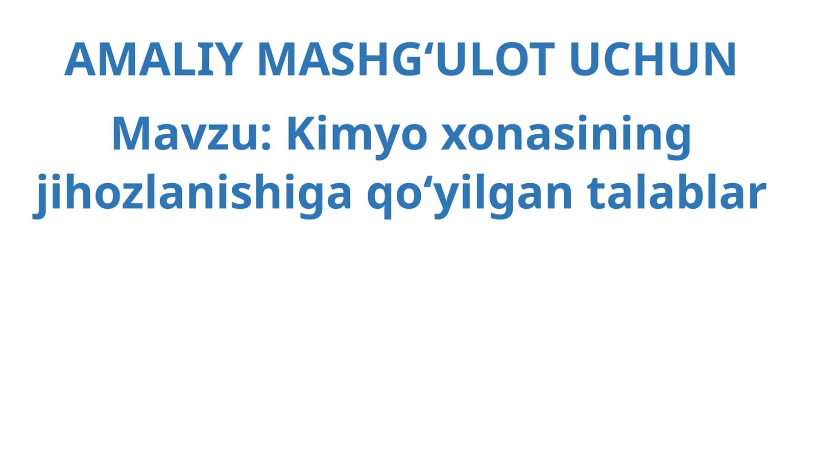 Kimyoxonasining jihozlanishiga qo‘yilgantalablar