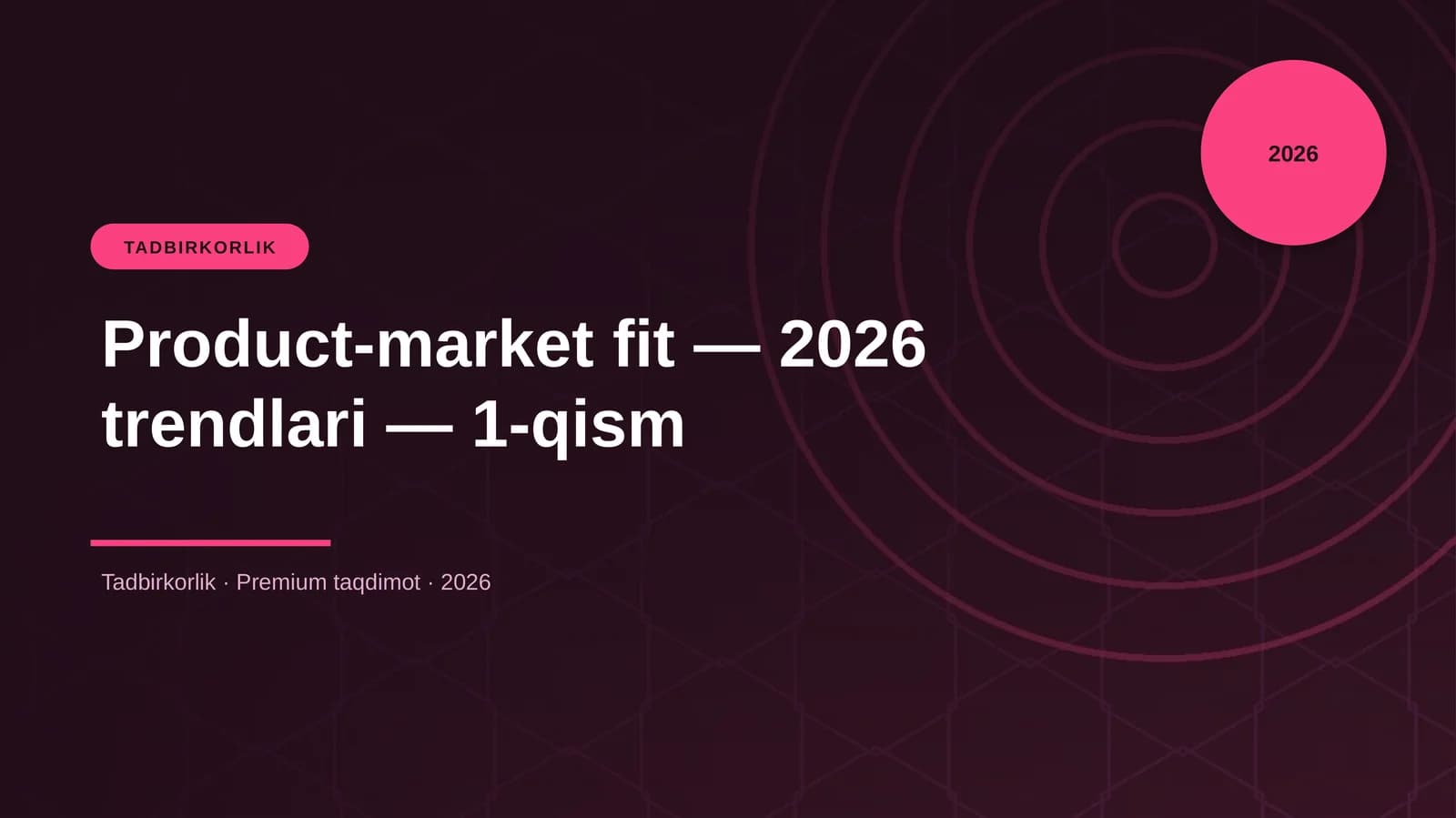 Product-market fit — 2026 trendlari — 1-qism