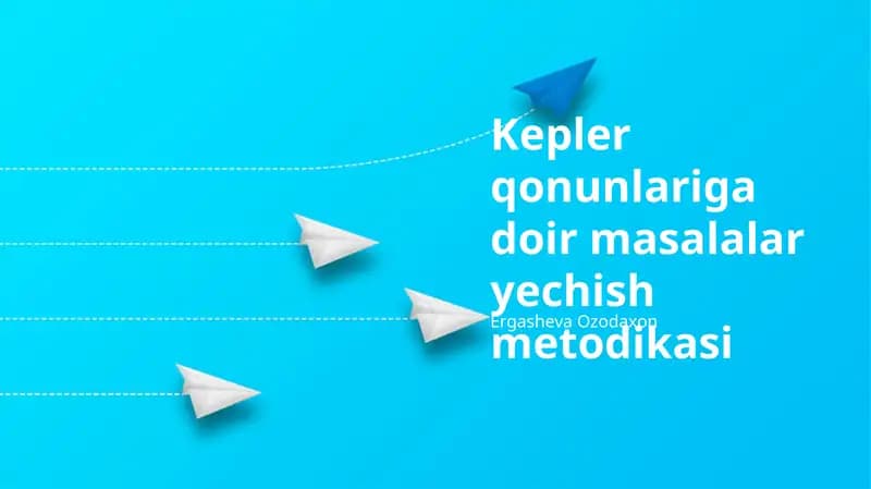 Kepler qonunlariga doir masalalar yechish metodikasi
