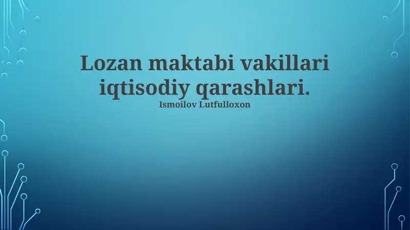 Lozan maktabi vakillari iqtisodiy qarashlari
