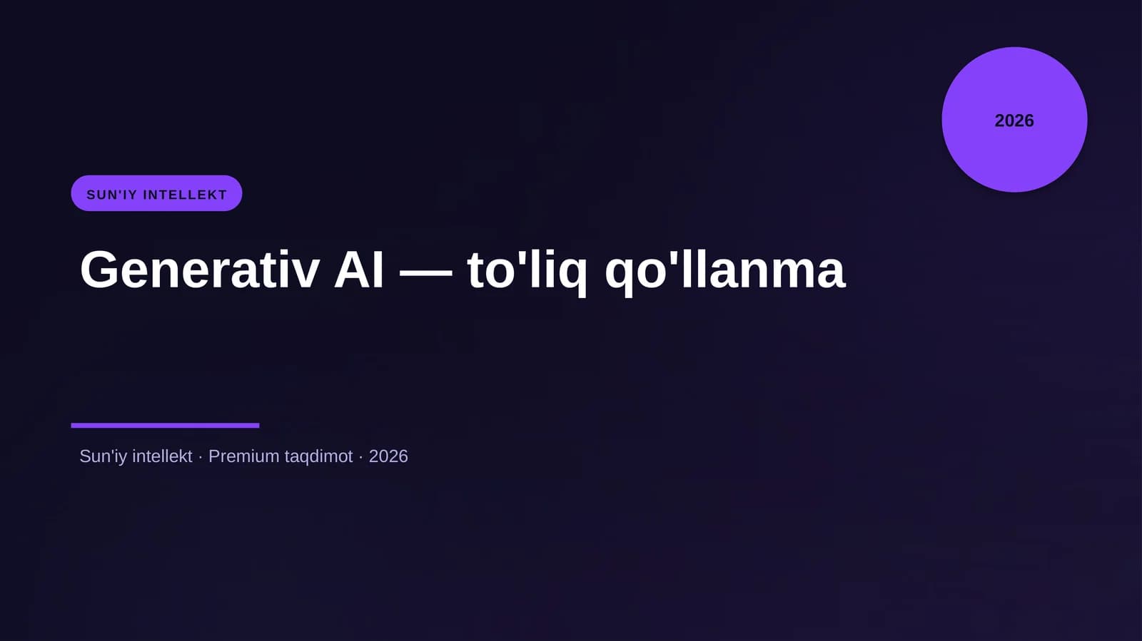 Generativ AI — to'liq qo'llanma