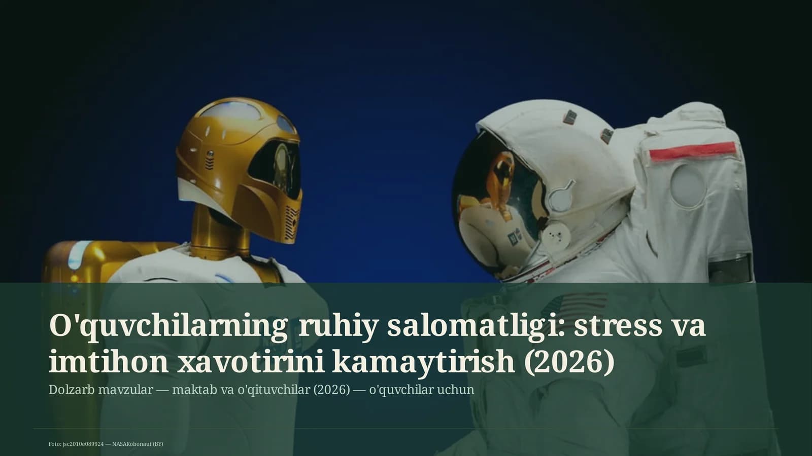 O'quvchilarning ruhiy salomatligi: stress va imtihon xavotirini kamaytirish (2026)