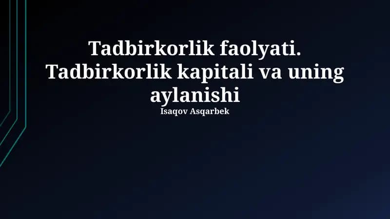 Tadbirkorlik faolyati. Tadbirkorlik kapitali va uning aylanishi