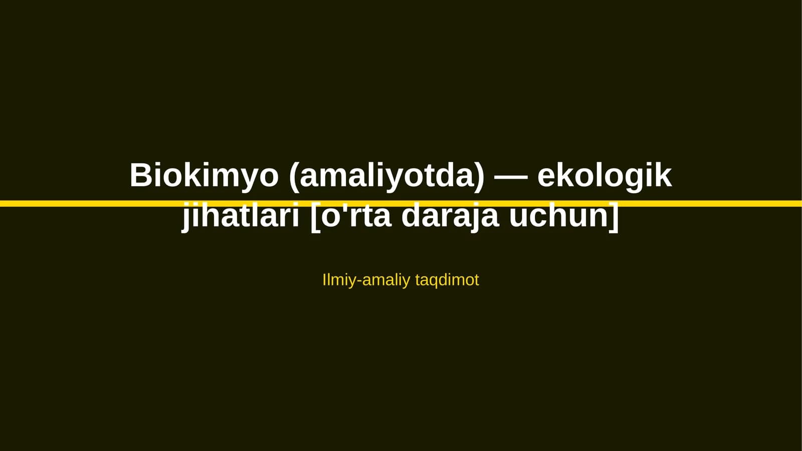Biokimyo (amaliyotda) — ekologik jihatlari [o'rta daraja uchun]