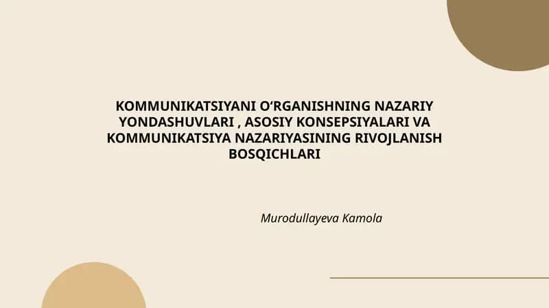 Kommunikatsiyani O‘rganishning Nazariy Yondashuvlari, Asosiy Konsepsiyalari va Kommunikatsiya Nazariyasinin Rivojlanish Bosqichlari