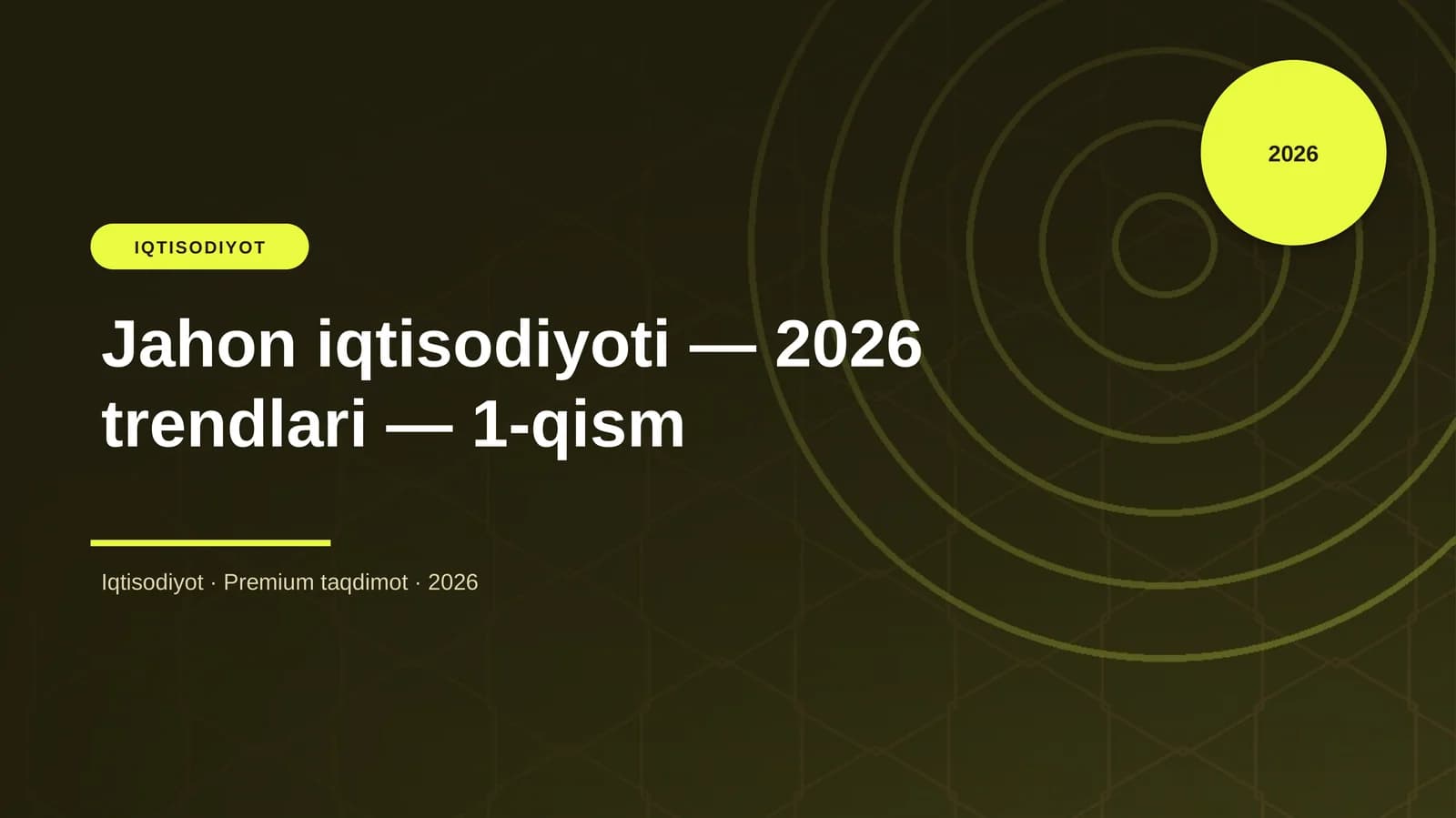 Jahon iqtisodiyoti — 2026 trendlari — 1-qism