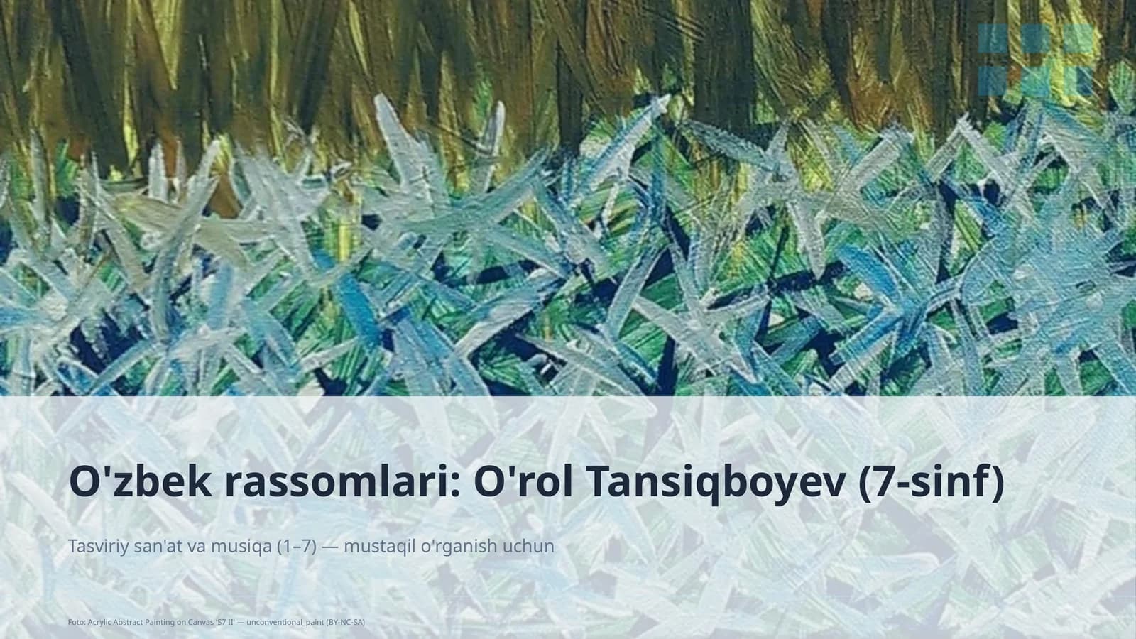 O'zbek rassomlari: O'rol Tansiqboyev (7-sinf)