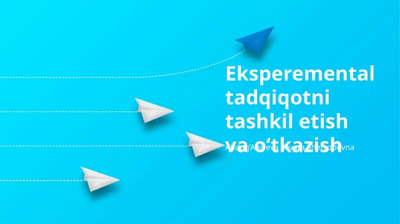 Eksperemental tadqiqotni tashkil etish va oʻtkazish