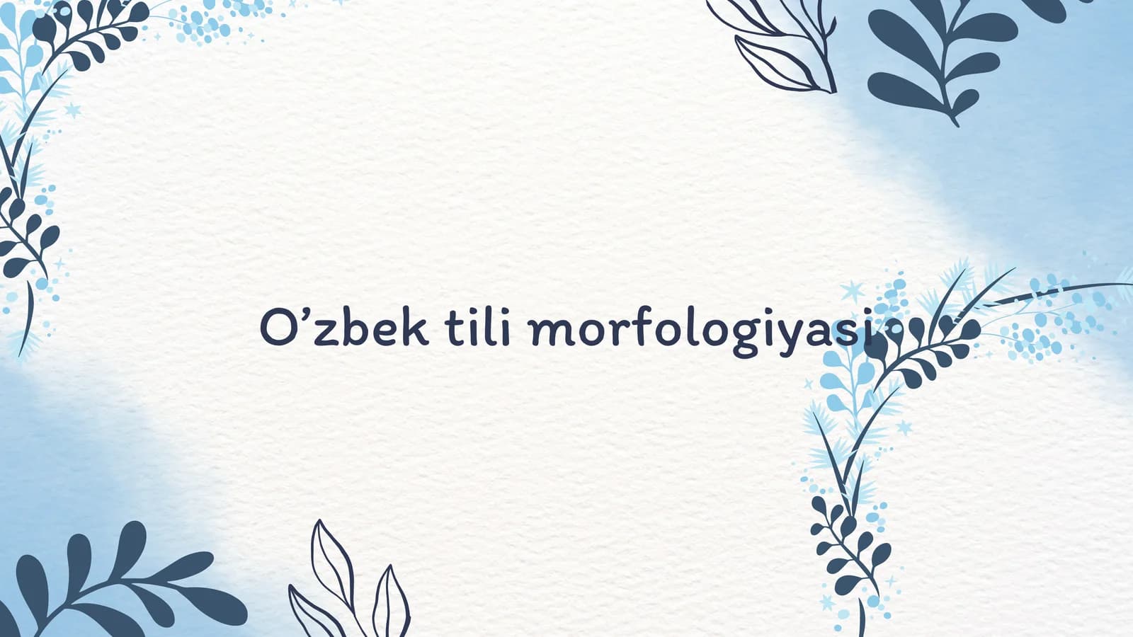 O’zbek tili morfologiyasi