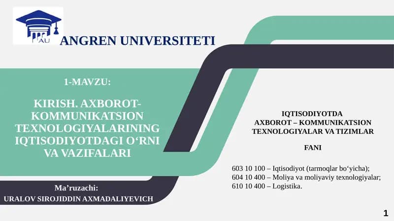 1-ma'ruza: Kirish. Axborot-kommunikatsion texnologiyalarining iqtisodiyotdagi o'rni va vazifalari