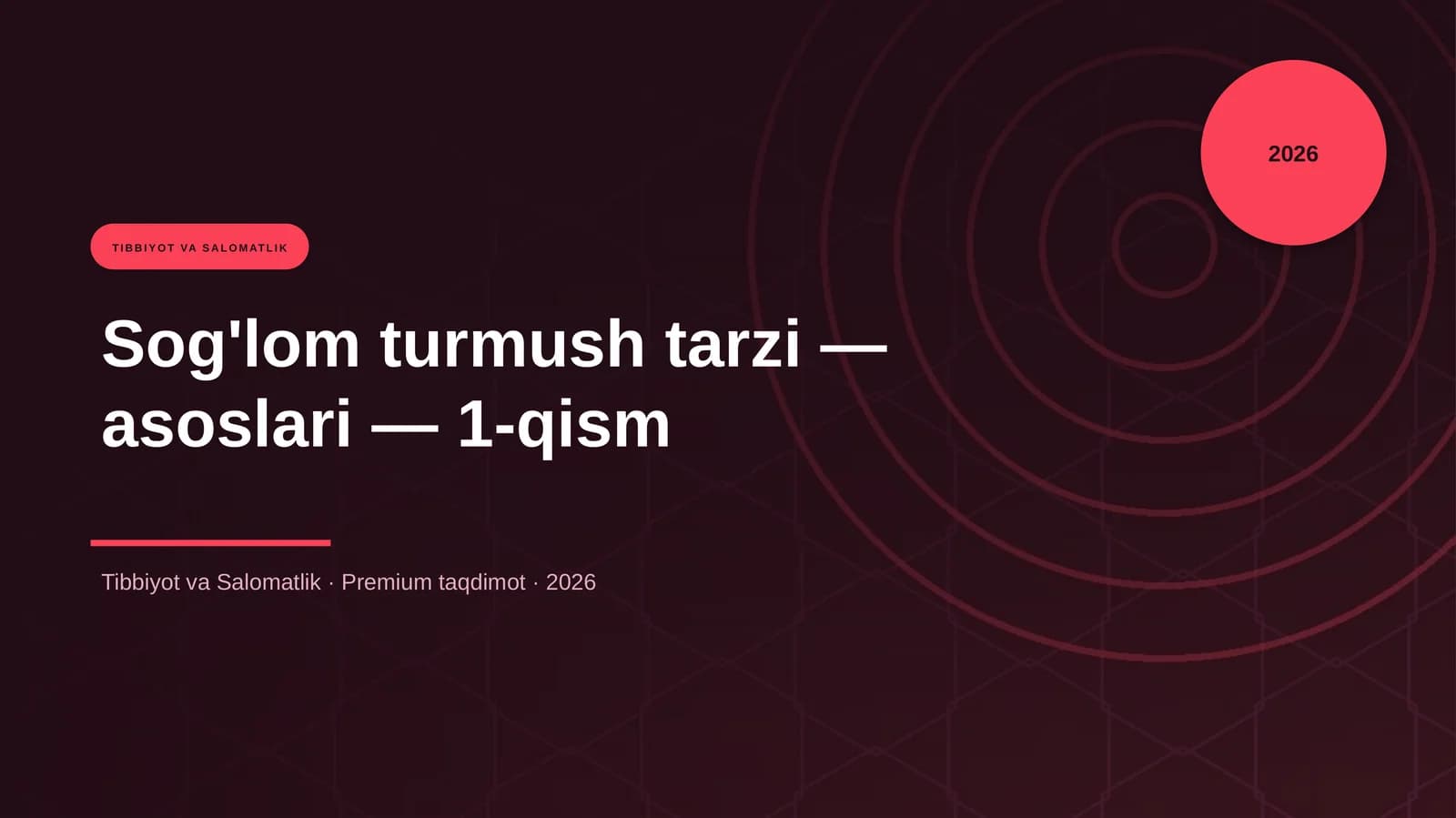Sog'lom turmush tarzi — asoslari — 1-qism