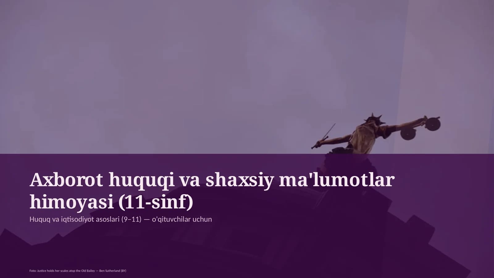 Axborot huquqi va shaxsiy ma'lumotlar himoyasi (11-sinf)