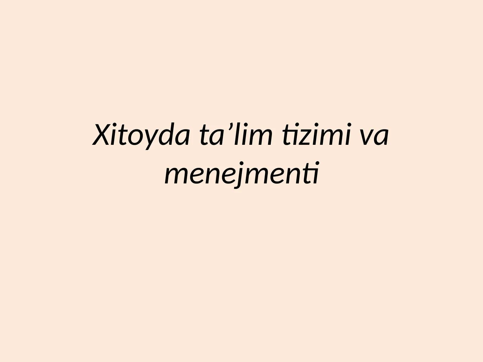 Xitoy ta'lim tizimi va menegmenti
