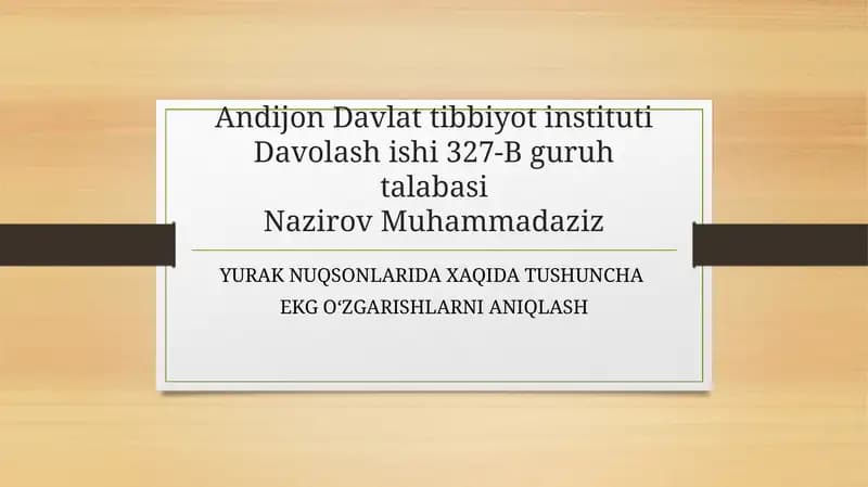 YURAK NUQSONLARIDA XAQIDA TUSHUNCHA  EKG OʻZGARISHLARNI ANIQLASH