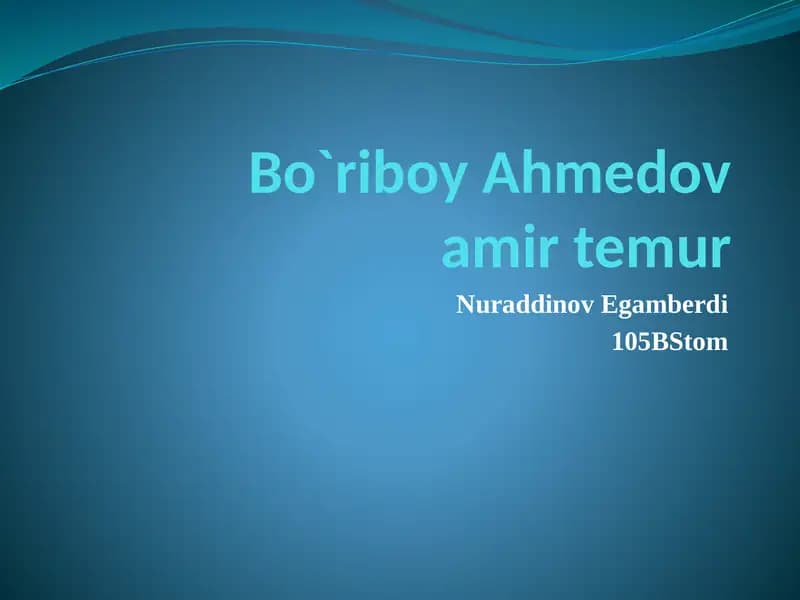 Bõriboy Ahmedovni Amir Temur kitobiga pptx