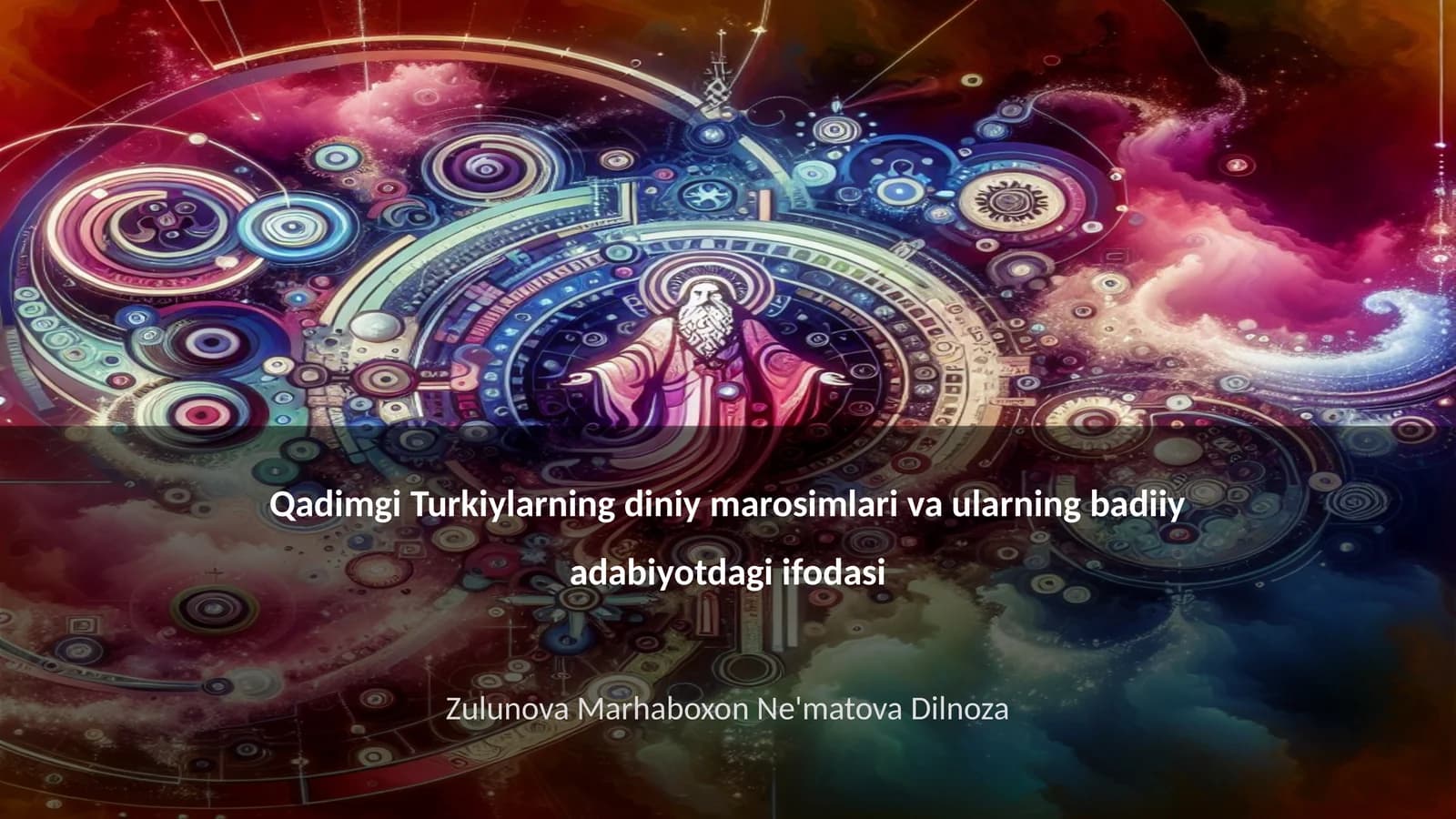 Qadimgi Turkiylarning diniy marosimlari va ularning badiiy adabiyotdagi ifodasi