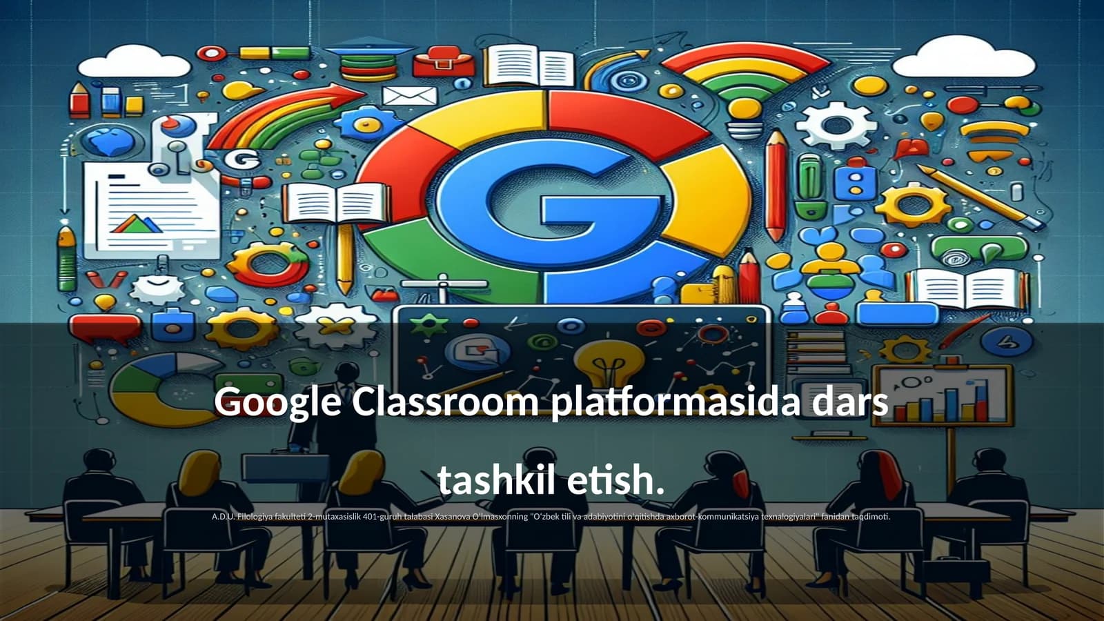 Google Classroom platformasida dars tashkil etish