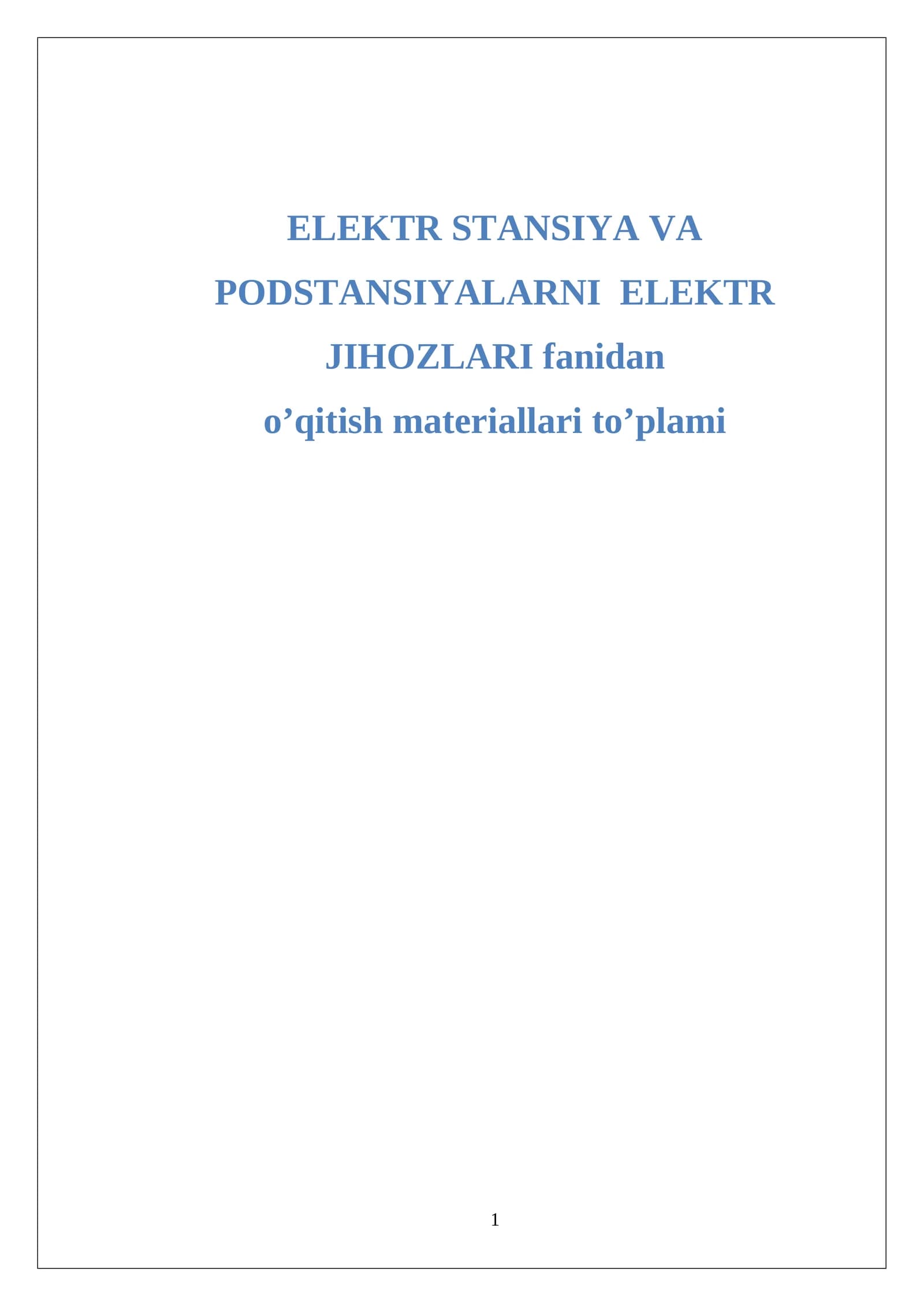 ELEKTR STANSIYA VA PODSTANSIYALARNI ELEKTR JIHOZLARI fanidan o’qitish materiallari to’plami