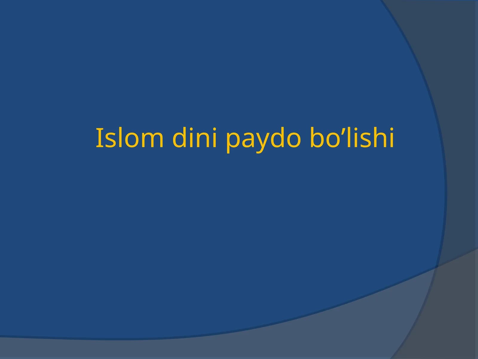 Islom dini paydo bo’lishi