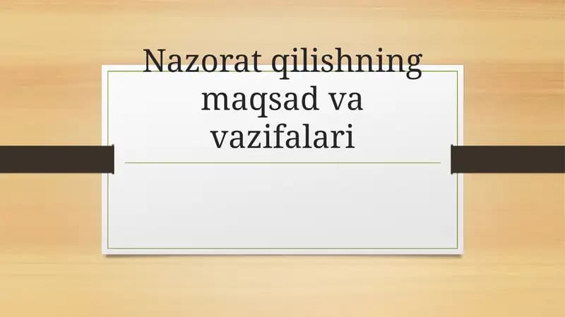 Nazorat qilishning maqsad va vazifalari